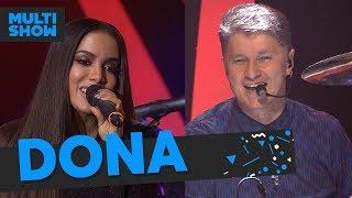 Dona | Anitta + Roupa Nova | Música Boa Ao Vivo| Música Multishow