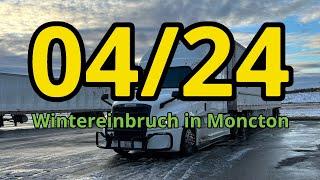 04/24 Wintereinbruch in Moncton/ Truck gewaschen