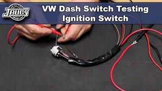 JBugs - VW Dash Switch Testing - Ignition Switch