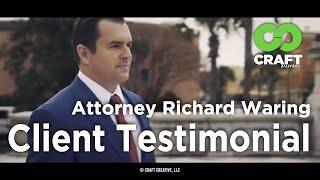 Attorney Richard Waring | Craft Creative Client Testimonial