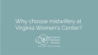 Why Choose Midwifery at Virginia Women's Center?