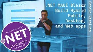 dotnet.Amsterdam: Gerald Versluis - .NET MAUI Blazor - Build Hybrid Mobile, Desktop, and Web apps