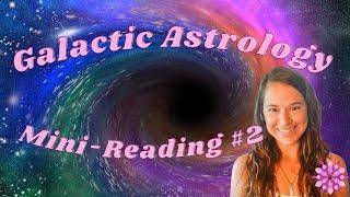 Mini Galactic Astrology Soul Reading for Tanya | An Angel from Another Galaxy