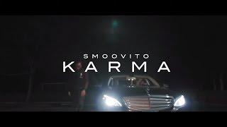 Smoovito - Karma (Music Video)