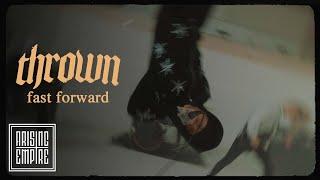 THROWN - fast forward (OFFICIAL VIDEO)