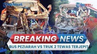  BREAKING NEWS: Kecelakaan Maut Bus Ziarah Asal Tangerang vs Truk di Tol Cipularang, 2 Orang Tewas