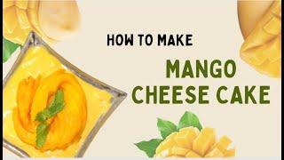 Mango Cheese Cake | Bites of Swaad