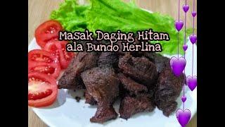 Masak Daging Hitam ala Bundo Herlina