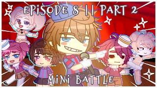 [FNAF Gacha Singing Battle Series] | Mini Battle | Episode 8 Part 2 (Flash Warning)