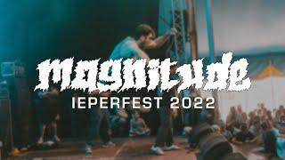 MAGNITUDE @ IEPERFEST 2022 - MULTICAM - FULL SET