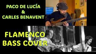 PACO DE LUCÍA - CARLES BENAVENT / GITANOS ANDALUCES / FLAMENCO BASS COVER