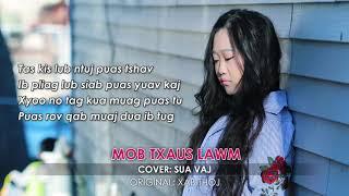 Mob txaus lawm - Keeb Thoj (Cover By Sua Vaj)