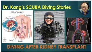 Dr. Kang's SCUBA Diving Stories - Diving after Kidney Transplantation