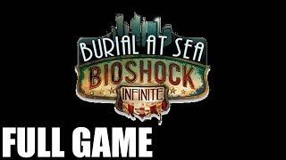 BioShock Infinite: Burial At Sea - Full Game Walkthrough (No Commentary Longplay)