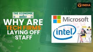 Microsoft, Intel fire thousands of employees | Reasons behind tech layoffs | Economic Brief