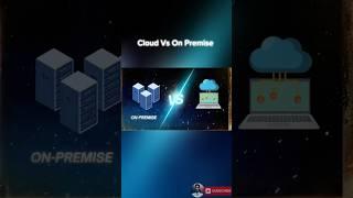 Cloud vs On Premise Solutions