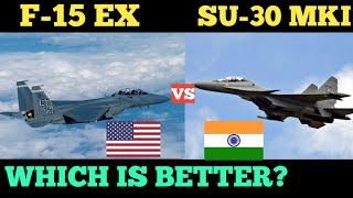 SU-30 MKI VS F-15EX FIGHTER JETS SPECIFICATIONS COMPARISON.