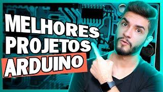 Melhores Projetos Com Arduino (2021)