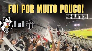 Vasco 1 x 1 Galo |  Semifinal da Copa do Brasil | Foi por pouco!