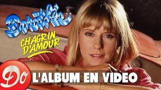 Dorothée - CHAGRIN D'AMOUR (L'album en vidéo)