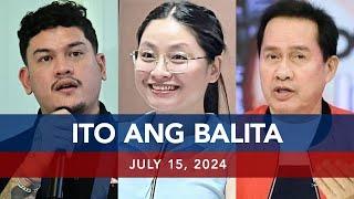 UNTV: Ito Ang Balita | July 15, 2024