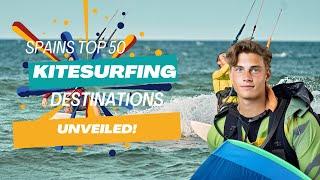 Experience Thrills in Spain Top 50 Kitesurfing Destinations Unveiled!