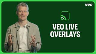 Walkthrough | Veo Live Overlays