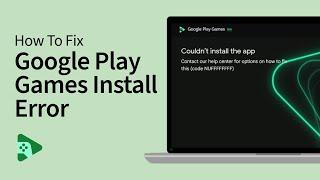 How to Fix Google Play Games Install Error Message (Code NUFFFFFFFF)