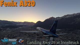 Fenix A320 in Microsoft Flight Simulator 2024 Landing 26 Innsbruck|#msfs2024 #fenix