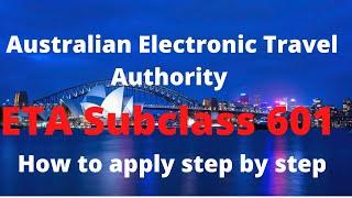 Australian Electronic Travel Authority ETA Subclass 601 - How to apply step by step