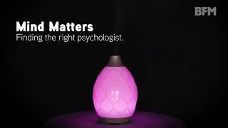 Finding The Right Psychologist | Mind Matters