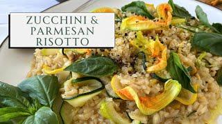 Zucchini and Parmesan Risotto  Summer Garden To Table Recipe | SEASON & SERVE BLOG