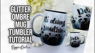 Glitter Ombre Mug Tumbler Tutorial