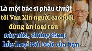 Người cao tuổi, tôi VAN XIN các bạn hãy NGỪNG ăn 5 loại rau này chúng đang hủy hoại đôi mắt của bạn!