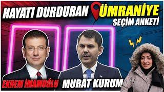 AKP KALESİ ÜMRANİYE 'DE HAYATI DURDURAN SEÇİM ANKETİ 2024 | EKREM İMAMOĞLU - MURAT KURUM