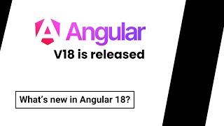 What's new in Angular 18