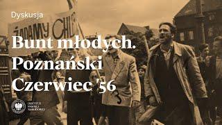 Bunt młodych. Poznański Czerwiec'56  [DYSKUSJA]