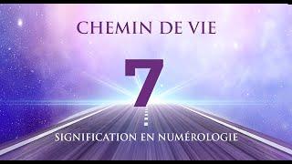 ️ CHEMIN DE VIE 7 EN NUMÉROLOGIE : Tout savoir !