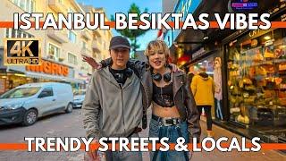 ISTANBUL TURKEY 2025 BESIKTAS VIBES: Trendy Streets, Locals, and Urban Energy | 4K UHD Walking Tour