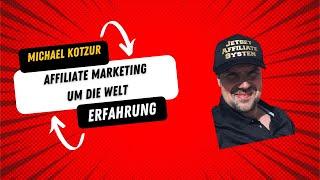 Affiliate Marketing um die Welt Erfahrungen von Michael Kotzur