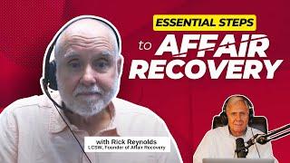 Essential Steps to Affair Recovery with Rick Reynolds