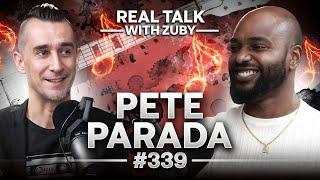 Thriving After 'The Offspring' - Pete Parada | Real Talk With Zuby Ep. 339