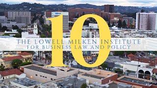 Celebrating 10 Years with the Lowell Milken Institute of Business Law & Policy | UCLA School of Law