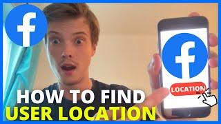 How To Find Facebook User Location (2024)