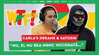 Cât de bine se cunosc CARLA'S DREAMS & SATOSHI @ WTFun cu Drăcea, Ralu și Bogdan