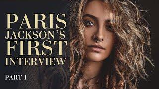 Paris Jackson Reveals Michael Jackson's Untold Story | Part 1