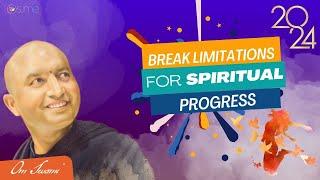 Break Through Your Limitations to Progress Spiritually [Spiritual Goals: New Year 2024]
