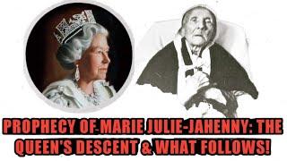 Prophecy of Mystic Marie Julie-Jahenny on Queen Elizabeth's Descent From the Throne and What Follows