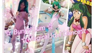  Bunny Lum  Cosplay & Magical Idol Dance 