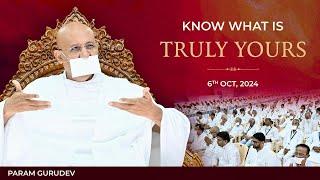 Know What is Truly Yours | Param Gurudev Shree Namramuni Maharaj Saheb | Paramdham | 6 Oct, 24